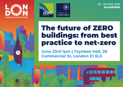 London Climate Action Week | The future of ZERO buildings: from best practice to net-zero